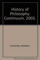 History of Philosophy - Frederick Copleston (ISBN: 9780826469489)