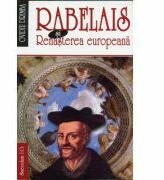 Rabelais si Renasterea europeana - Ovidiu Drimba (ISBN: 9789736420092)
