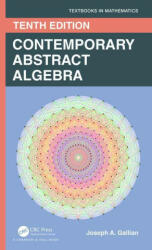 Contemporary Abstract Algebra - Joseph A. Gallian (ISBN: 9780367651787)