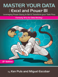 Master Your Data with Excel and Power BI - Miguel Escobar, Ken Puls (ISBN: 9781615470587)