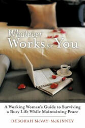 Whatever Works for You - Deborah McVay-McKinney (ISBN: 9781462403059)