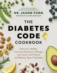 The Diabetes Code Cookbook (ISBN: 9781771647915)