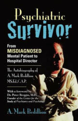 Psychiatric Survivor - A. Mark Bedillion MS Ed CAP (ISBN: 9781609106324)