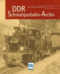 DDR Schmalspur-Archiv - Klaus Kieper, Reiner Preuß (ISBN: 9783613714052)