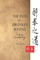 Path of Drunken Boxing Pocketbook Edition - Jing Fa Zhang (ISBN: 9781093490411)