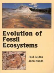 Evolution of Fossil Ecosystems - John Nudds, Paul Selden (ISBN: 9780226746418)