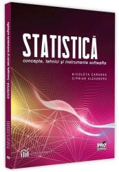 Statistica. Concepte, tehnici si instrumente softwaRe - Nicoleta Caragea, Ciprian Alexandru (ISBN: 9786062609573)