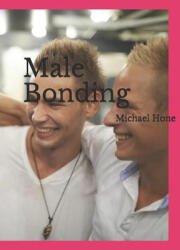 Male Bonding - Michael Hone (ISBN: 9781793030498)