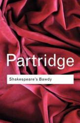 Shakespeare's Bawdy - Eric Partridge (2005)