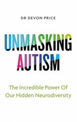 Unmasking Autism - Devon Price (ISBN: 9781800960558)