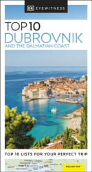 Dubrovnik útikönyv, Dubrovnik Dalmatian Coast útikönyv Top 10 DK Eyewitness Guide, angol 2022 (ISBN: 9780241462966)