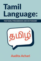 Tamil Language: The Tamil Phrasebook and Dictionary - Aadita Achari (ISBN: 9781533561114)