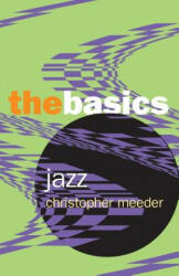 Jazz: the Basics - Christopher Meeder (2012)