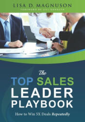 The TOP Sales Leader Playbook: How to Win 5X Deals Repeatedly - Jill Konrath (ISBN: 9780998224718)