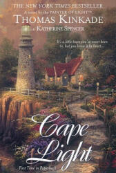 Cape Light: A Cape Light Novel - Thomas Kinkade, Katherine Spencer (2003)