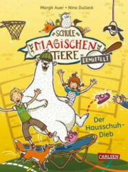 Die Schule der magischen Tiere ermittelt 2: Der Hausschuh-Dieb (Zum Lesenlernen) - Nina Dulleck (ISBN: 9783551655929)