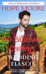 Her Billionaire Cowboy's Fake Wedding Fiasco (ISBN: 9781646259403)