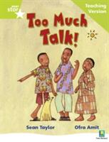 Rigby Star Phonic Guided Reading Green Level: Too Much Talk Teaching Version (2005)