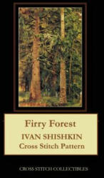 Firry Forest - Kathleen George, Cross Stitch Collectibles (ISBN: 9781099651861)
