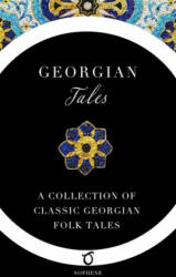 Georgian Tales - Sophene, Marjory Wardrop (ISBN: 9781925937114)