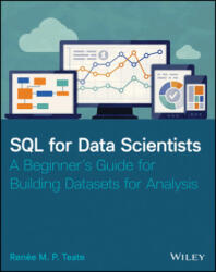 SQL for Data Scientists - A Beginner's Guide for Building Datasets for Analysis (ISBN: 9781119669364)