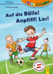 LESEZUG/1. Klasse: Auf die Bälle! Anpfiff! Los! - Simone Leiss-Bohn (ISBN: 9783707423457)