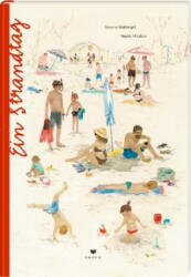 Ein Strandtag - Susanna Mattiangeli, Lucia Zamolo (ISBN: 9783959390767)