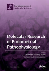 Molecular Research of Endometrial Pathophysiology - PAOLA VIGAN (ISBN: 9783039214952)