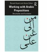 Working with Arabic Prepositions - Ronak Husni, Aziza Zaher (ISBN: 9781138297616)