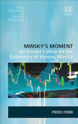 Minsky's Moment - An Insider's View on the Economics of Hyman Minsky (ISBN: 9781788973724)