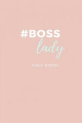 #boss Lady - Female Entrepreneur - Solopreneur - Girl Boss Daily Agenda - Scarlet Umbrella Publishing (ISBN: 9781093124705)