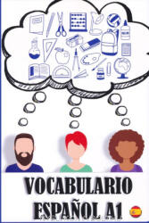 Vocabulario A1 espa? ol: Ejercicios de vocabulario para principiantes. Spanish for beginners. - Ramon Diez Galan (ISBN: 9781090207418)