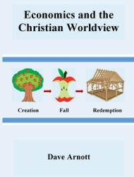 Economics and the Christian Worldview (ISBN: 9780578567242)