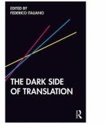 Dark Side of Translation - Federico Italiano (ISBN: 9780367337285)