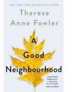 Good Neighbourhood - Therese Anne Fowler (ISBN: 9781472269379)