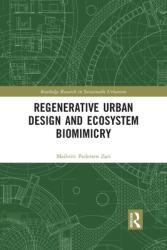 Regenerative Urban Design and Ecosystem Biomimicry (ISBN: 9780367855826)