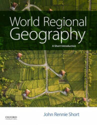 World Regional Geography - John Rennie Short (ISBN: 9780190206703)
