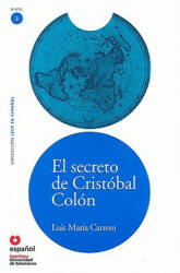SECRETO DE CRISTOBAL COLON + CD (Leer en Espanol Nivel 3) - L. M. Carrero (ISBN: 9788497131117)