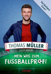 Mein Weg zum Fußballprofi - Julien Wolff (ISBN: 9783789115172)
