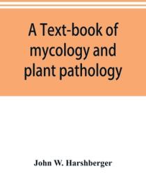 A text-book of mycology and plant pathology (ISBN: 9789353896331)