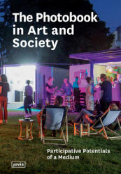 The Photobook in Art and Society: Participative Potentials of a Medium (ISBN: 9783868595949)