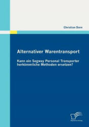 Alternativer Warentransport - Christian Dorn (2010)