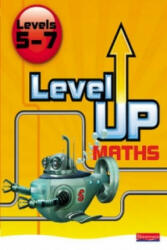 Level Up Maths: Pupil Book (Level 5-7) - Keith Pledger (2010)