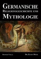 Germanische Religionsgeschichte und Mythologie - Eugen Mogk (2010)