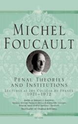 Penal Theories and Institutions: Lectures at the Coll? ge de France - Francois Ewald, Graham Burchell (ISBN: 9781250195128)
