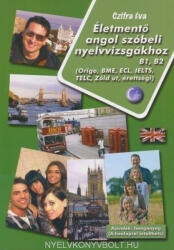 Életmentő angol szóbeli nyelvvizsgákhoz TELC, Origo, ECL, BME, Zöld Út, ettségi (2012)