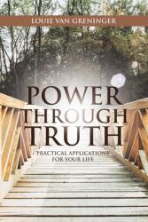 Power Through Truth: Practical Applications for Your Life (ISBN: 9781098001834)