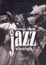 A JAZZ ELMÉLETE (ISBN: 9786155251061)