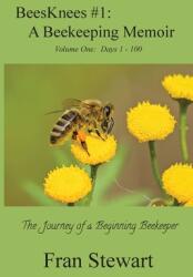 BeesKnees #1: A Beekeeping Memoir: The Journey of a Beginning Beekeeper (ISBN: 9781951368005)