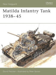 Matilda Infantry Tank 1938-45 - David Fletcher (1994)